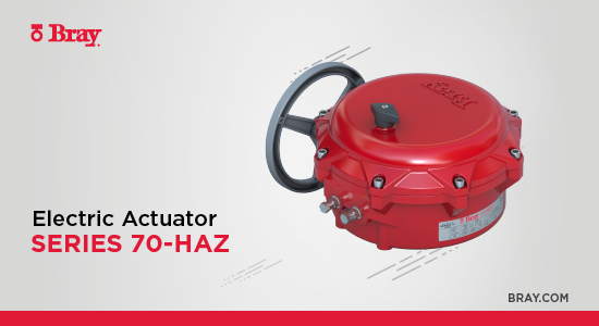 Electric Actuator: Series 70 Hazardous Location Valve | Bray